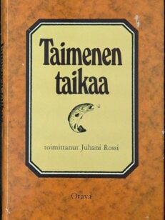 Taimenen taikaa - perhokalastuskertomuksia