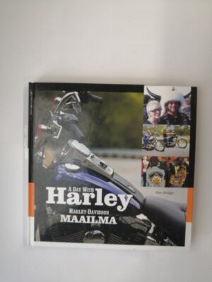 A Day with Harley - Harley-Davidson -Maailma