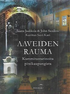 Aaveiden Rauma - Kummitustarinoita pitsikaupungista