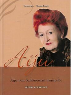 Aiju - Aiju von Schöneman muistelee