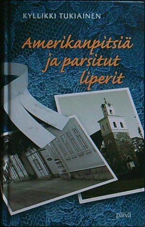 Amerikanpitsiä ja parsitut liperit