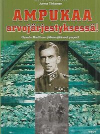 Ampukaa arvojärjestyksessä! - Osasto Marttinan jälkeenjääneet paperit