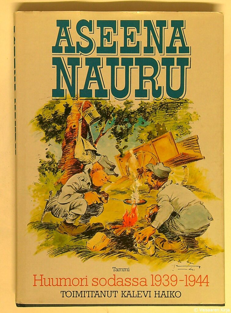 Aseena nauru - Huumori sodassa 1939-1944