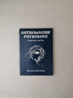 Astrologisk psykologi - Kvadrater og hus