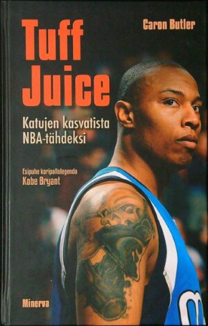 Tuff Juice - Katujen kasvatista NBA-tähdeksi