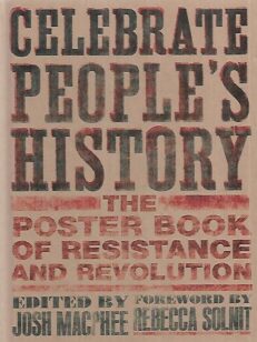 Celebrate People's History - The poster book of resistance and revolution