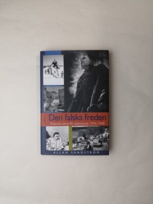 Den falska freden: Finlands kamp för oberoende 1944-1948