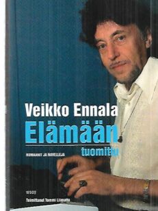 Elämään tuomittu - Romaanit ja novelleja