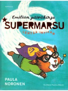 Emilian päiväkirja - Supermarsu lentää Intiaan