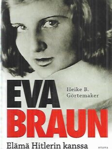 Eva Braun - Elämä Hitlerin kanssa