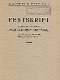 Festskrift utgiven av föreningen Svenska Bildningens Vänner på dess 50-årsdag den 30 Oktober 1930