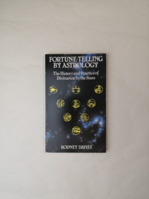 Fortune Telling by Astrology: The History and Practice of Divination by the Stars