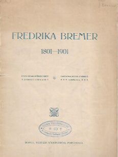 Fredrika Bremer 1801-1901