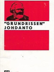 "Grundrissen" johdanto eli yleisjohdatus vuosien 1857-1858 taloustieteellisiin käsikirjoituksiin