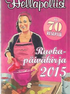 Hellapoliisi - Ruokapäiväkirja 2015