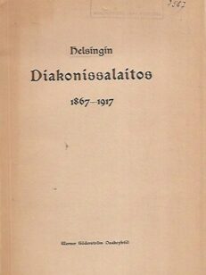 Helsingin Diakonissalaitos 1867-1917