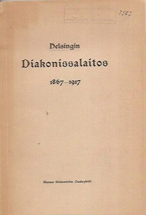 Helsingin Diakonissalaitos 1867-1917