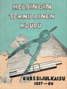 Helsingin Teknillinen koulu - Kurssijulkaisu 1957-60