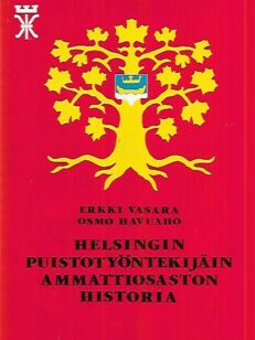 Helsingin puistotyöntekijäin ammattiosaston historia - KTV osasto 16 50 vuotta 1933-1983