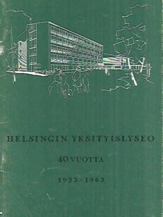 Helsingin yksityislyseo 40 vuotta 1923-1963