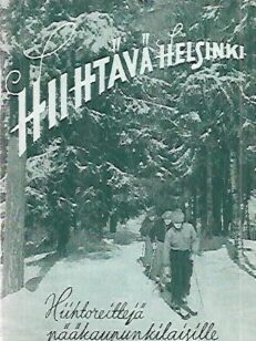 Hiihtävä Helsinki - Hiihtoreittejä pääkaupunkilaisille