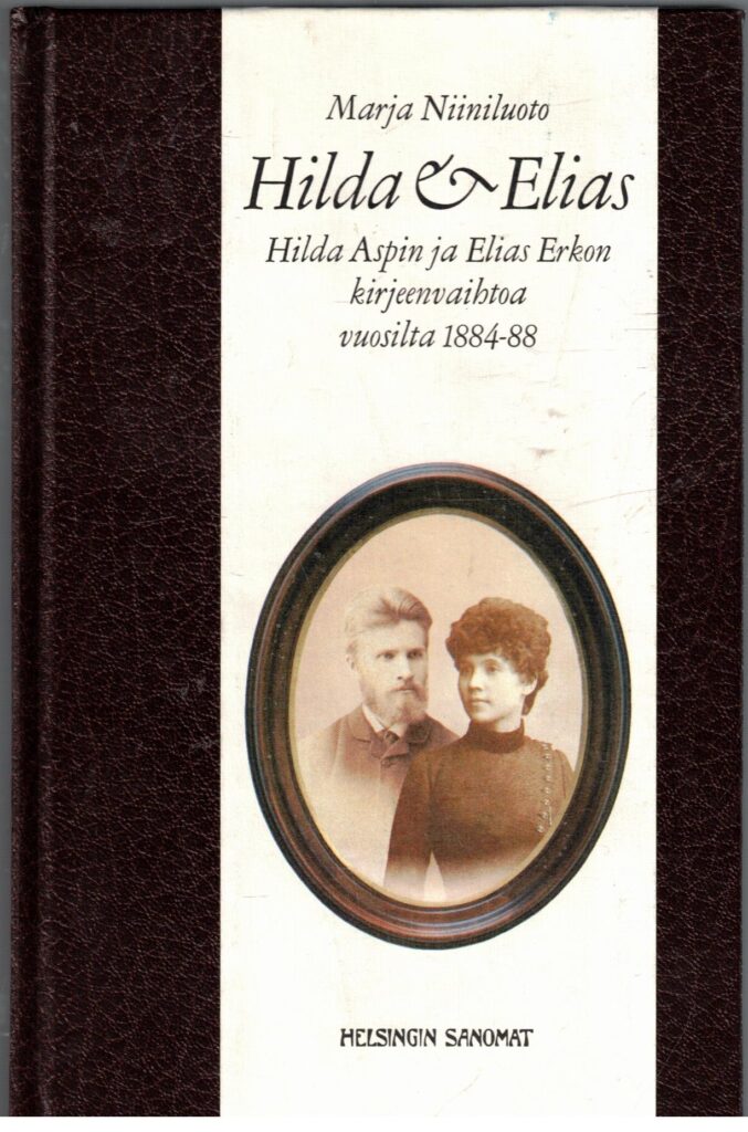 Hilda & Elias - Hilda Aspin ja Elias Erkon kirjeenvaihtoa vuosilta 1884-88