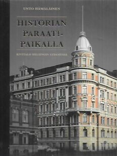 Historian paraatipaikalla - Kivitalo Helsingin sydämessä