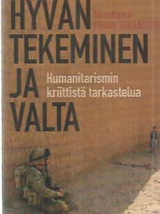 Hyvän tekeminen ja valta - Humanitarismin kriittistä tarkastelua