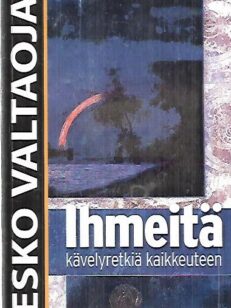 Ihmeitä - Kävelyretkiä kaikkeuteen