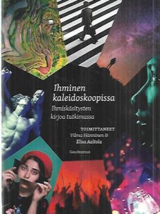 Ihminen kaleidoskoopissa - Ihmiskäsitysten kirjoa tutkimassa