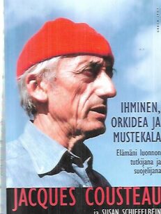 Ihminen, orkidea ja mustekala - Elämäni luonnon tutkijana ja suojelijana