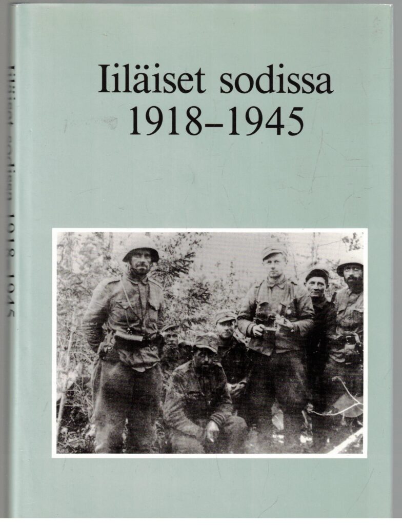 Iiläiset sodissa 1918-1945 veteraanimatrikkeli