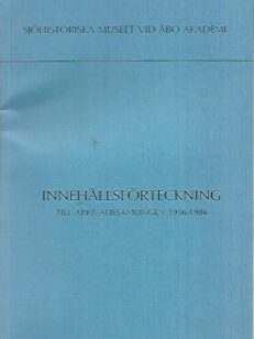 Innehållsförteckning till arkivaliesamlingen 1936-1986