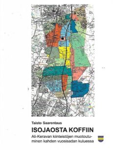 Isojaosta Koffiin - Ali-keravan kiinteistöjen muotoutuminen kahden vuosisadan kuluessa