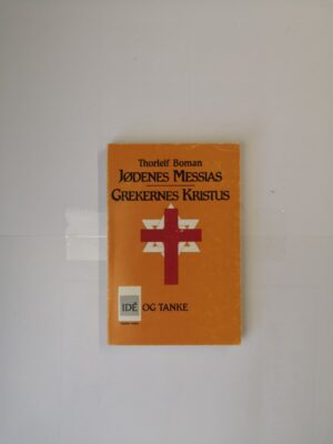 Jødenes Messias - Grekernes Kristus