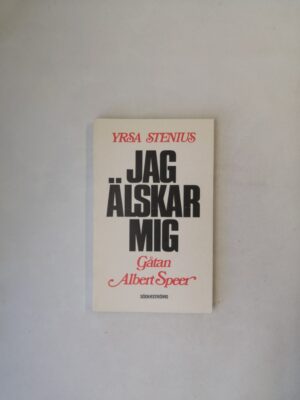 Jag älskar mig: Gåtan Albert Speer