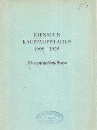 Joensuun kauppaoppilaitos 1909-1959