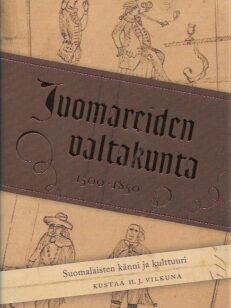 Juomareiden valtakunta - Suomalaisten känni ja kulttuuri 1500-1850