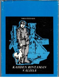 Kahden rintaman välissä - Kertomuksia sodan ajalta