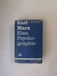 Karl Marx: eine Psychographie