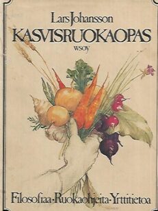 Kasvisruokaopas - Filosofiaa ja ruokaohjeita