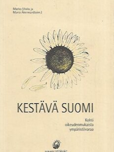 Kestävä Suomi - Kohti oikeudenmukaista ympäristövaraa