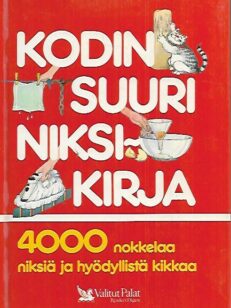 Kodin suuri niksikirja - 4000 nokkelaa niksiä ja hyödyllistä kikkaa