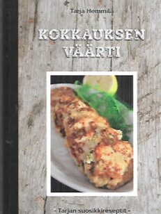 Kokkauksen väärti - Tarjan suosikkireseptit