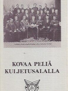 Kovaa peliä kuljetusalalla : Hajanainen ja sekava sukupuu - kuljetusalan ammattiliitot 1905-1985