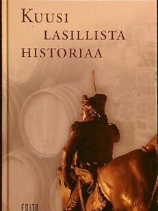 Kuusi lasillista historiaa