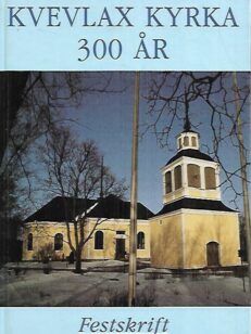 Kvevlax kyrka 300 år - Festskrift