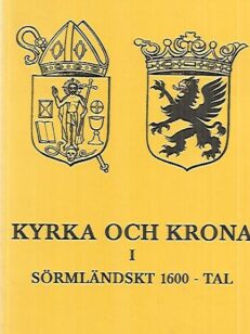 Kyrka och krona i Sörmländskt 1600-tal