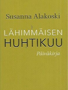 Lähimmäisen huhtikuu - Päiväkirja