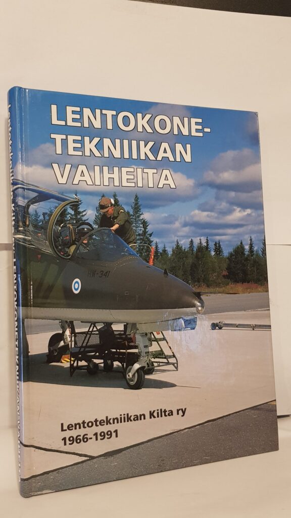 Lentokonetekniikan vaiheita - Lentotekniikan Kilta ry 1966-1991 - Lentotekniikan Kilta ry:n juhlajulkaisu